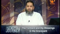 The Inevitable Journey [18], Torment & Blessings in Graveyard - By Sh Karim Abu Zaid