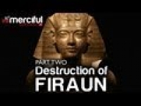 Destruction of Firaun ᴴᴰ - [Part 2]
