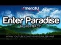 Enter Paradise By His (Allah's) Mercy ᴴᴰ