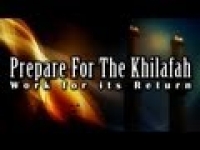 Prepare for The Khilafah - Work for its Return ᴴᴰ