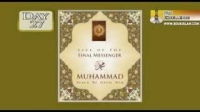 Life Of The Final Messenger - Muhammad pbuh - 27 - Mufti Ismail Menk