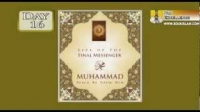 Life Of The Final Messenger - Muhammad pbuh - 16 - Mufti Ismail Menk