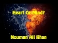 Heart or Mind? By Nouman Ali Khan