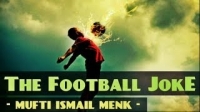 The Football Joke ᴴᴰ ┇ Amazing Reminder ┇ Mufti Ismail Menk ┇ The Daily Reminder ┇