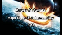 Major Signs Of Judgement Day 3-10 By Sheikh Anwar Awlaki