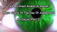 Ad-Dajjal (The Antichrist) and Esa (Jesus) RA (Part 2/2) By Sheikh Anwar Al Awlaki