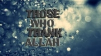 Those Who Thank Allah || Islamic Reminderᴴᴰ