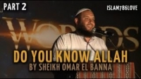 Do You Know Allah | Sheikh Omar El Banna | HD