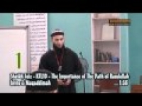 Sheikh Feiz : 1. Intro & Muqaddimah - The Importance of The Path of Rasulullah