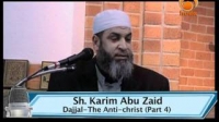 Dajjal, The Anti-Christ (Part 3) - By Sh Karim Abu Zaid