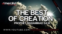 The Best of Creation ᴴᴰ Muhammad (saw) - Spoken Word