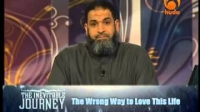 The Inevitable Journey Episode [4] - The Wrong Way To Love This Life By Sh Karim Abu Zaid