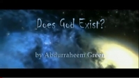 Does God Exist? - Abdur Raheem Green