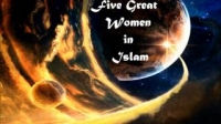 Five Great Women in Islam - Sheikh Sulaiman Moola