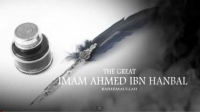 The Great Imam Ahmed Ibn Hanbal - Abu Imran Al-Sharkasi