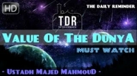 The Real Value Of The Dunya ᴴᴰ ┇ Must Watch ┇ by Ustadh Majed Mahmoud ┇ The Daily Reminder ┇