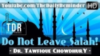 Leaving Salah Is Tantamount To Disbelief ᴴᴰ ┇ Must Watch ┇ by Sheikh Dr. Tawfique Chowdhury ┇ TDR ┇