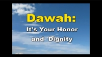 Da'wah: It's Your Honor and Dignity 1/7