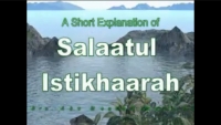 Brief Explanation of Salaatul Istikhaarah