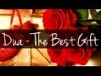 Dua - The Best Gift ᴴᴰ ┇ Amazing Reminder ┇ The Daily Reminder ┇