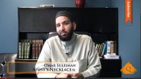 Aisha's Necklace - Omar Suleiman - Quran Weekly