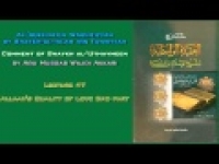 47. Allaah's Quality of Love 2nd part - Abu Mussab Wajdi Akkari
